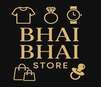 bhai bhai store
